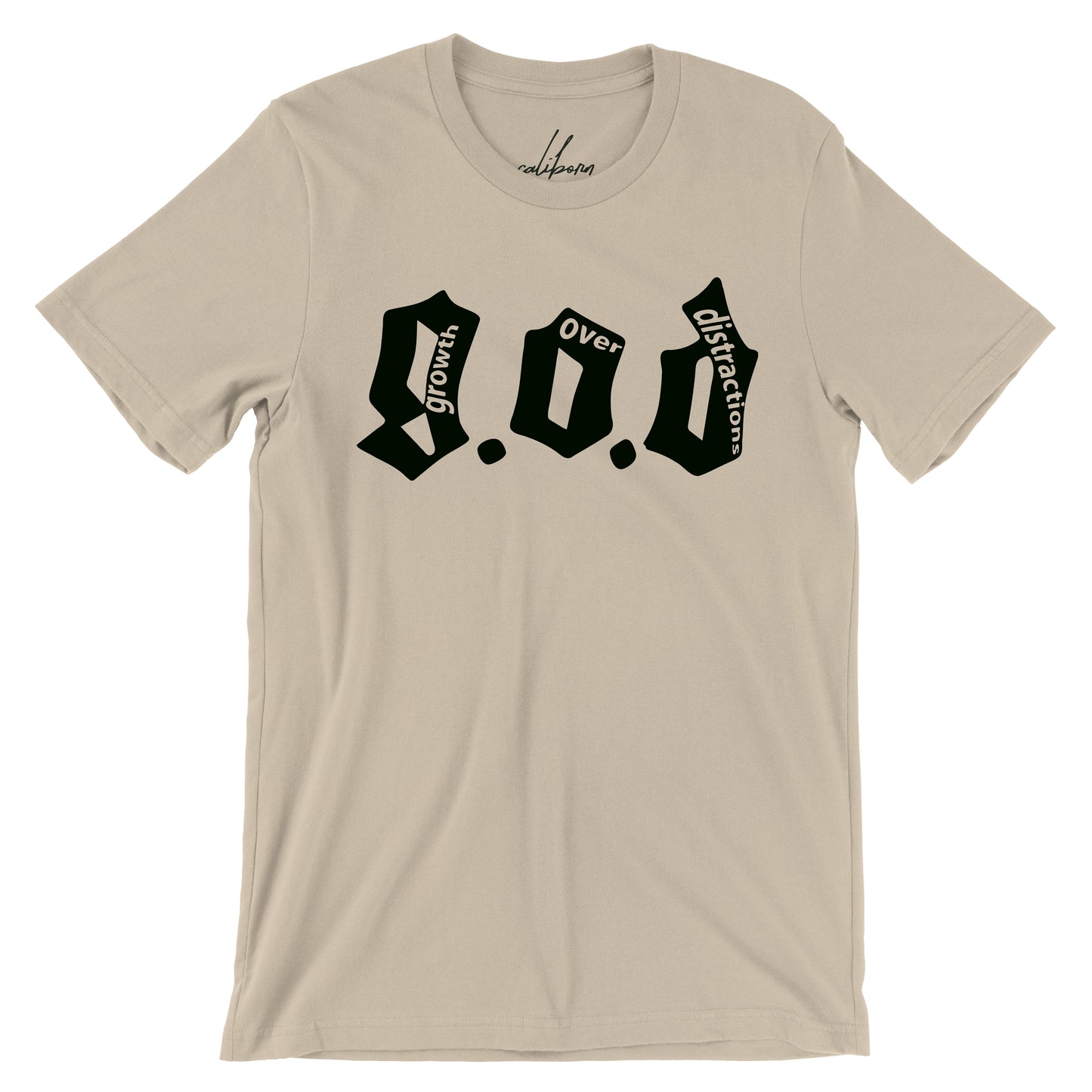g.o.d Growth Over Distractions T-Shirt