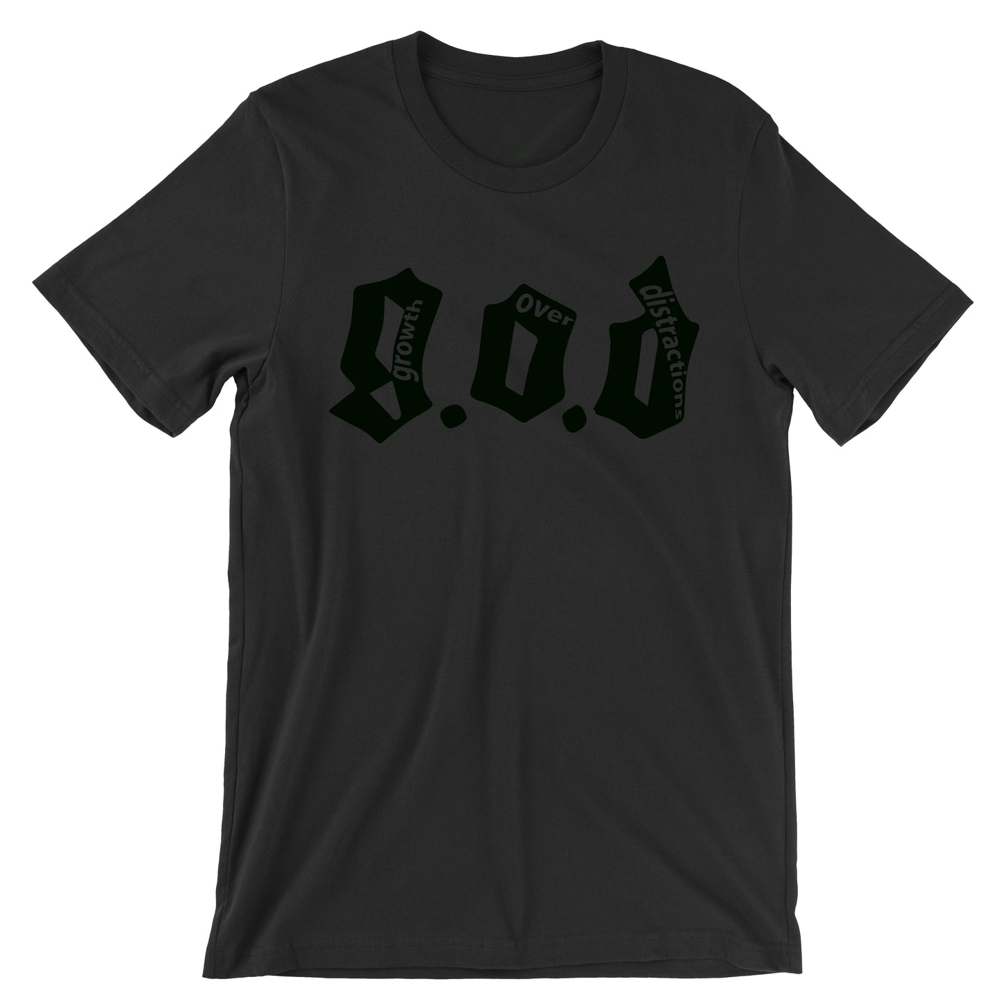 g.o.d Growth Over Distractions T-Shirt