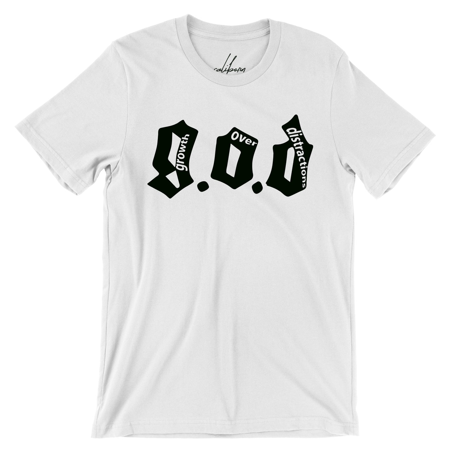 g.o.d Growth Over Distractions T-Shirt