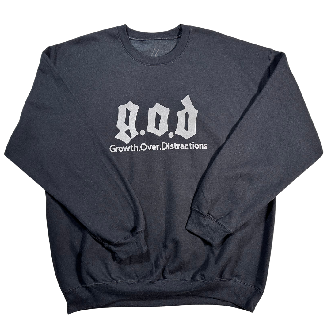 g.o.d Growth Over Distractions Crew Neck Pullover